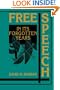 Free Speech in its Forgotten Years, 1870-1920 (Cambridge Historical Studies in American Law and Society)