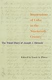 Impressions of Cuba in the Nineteenth Century: The Travel Diary of Joseph J. Dimock (Latin American Silhouettes)