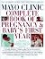 Mayo Clinic Complete Book of Pregnancy & Baby's First Year