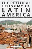 The political economy of Latin America : reflections on neoliberalism and development