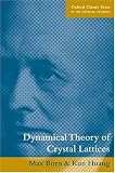 Dynamical Theory of Crystal Lattices (Oxford Classic Texts in the Physical Sciences)