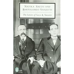 Letters of Sacco and Vanzetti (Penguin Classics)