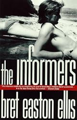 The Informers by Bret Easton Ellis