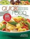 Quick Food: Gourmet Recipes in Just 30 Minutes
