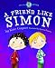 A Friend Like Simon - Autism / ASD. When a new boy joins Mathew s school, he s not sure if he wants a friend like Simon. But a school trip to the funfair ... Publishing) (Special Stories Series 2)