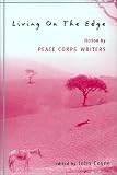 Living on the Edge: Fiction by Peace Corps Writers