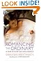 Romancing the Ordinary...