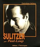 Sulitzer par Paul-Loup : Entretiens intimes