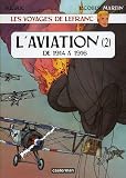 Les voyages de Lefranc : L\'aviation : Tome 2, De 1914 à 1916