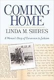 Coming Home: A Woman's Story of Conversion to Judaism