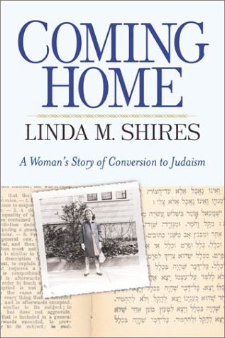 Coming Home: A Woman s Story Of Conversion To Judaism
