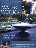 Books : Water Works: Creating a Splash in the Garden