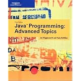 Java Programming: Advanced Topics, Third Edition