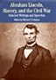 Abraham Lincoln, Slavery, and the Civil War: Selected Writings and Speeches (The Bedford Series in History and Culture)