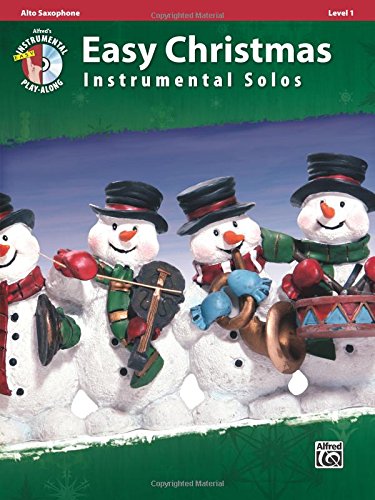 Easy Christmas Instrumental Solos, Level 1: Alto Sax, Book & CD (Easy Instrumental Solos)