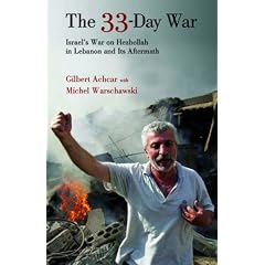 The 33 Day War: Israel's War on Hezbollah in Lebanon and Its Aftermath