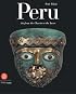 Peru: Art from the Chavin to the Incas (Collections Du Petit Palais, Musee Des Beaux-Arts de la VILL)