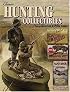 Classic Hunting Collectibles: Identification & Price Guide