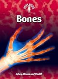 Bones : injury, illness, and health
