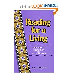 Reading for a Living: How to Be a Professional Story Analyst for Film and Television