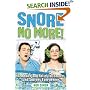 Snore No More!: Remedies and Relief for Snorers and Snorees Everywhere