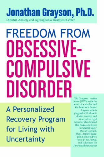 Freedom from Obsessive Compulsive Disorder: A Personalized Recovery Program for Living with Uncertainty