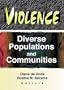 Violence: Diverse Populations and Communities