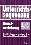 Unterrichtssequenzen Kunsterziehung - Kunsterziehung im integrativen Unterricht der Hauptschule: Unterrichtssequenzen Kunsterziehung, Jahrgangsstufe .. - integrativen Kunstunterricht der Hauptschule - Irmgard Schwoshuber