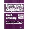 Unterrichtssequenzen Kunsterziehung. Kunsterziehung im integrativen Unterricht der Hauptschule: Unterrichtssequenzen Kunsterziehung, Jahrgangsstufe ... integrativen Kunstunterricht der Hauptschule