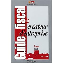 Guide fiscal du cr�ateur d'entreprise