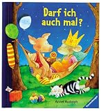 Darf ich auch mal? Fühl-Bilderbuch: Zum Staunen, zum Entdecken