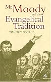 Mr. Moody And The Evangelical Tradition (Continuum Icons)