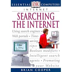 Internet: Searching the Internet (DK Essential Computers)