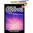 Optimal Database Marketing: Strategy, Development, and Data... by  Ronald G. Drozdenko and Perry D. Drake