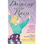 Dancing in the Rain: Stories of Exceptional Progress by Parents of Children With Special Needs