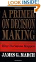 A Primer on Decision Making