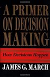 Primer on Decision Making: How Decisions Happen