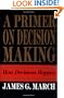 Primer on Decision Making: How Decisions Happen