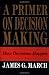 Primer on Decision Making: How Decisions Happen