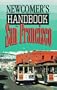 Newcomer's Handbook for San Francisco (Newcomer's Handbooks)