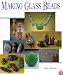 Making Glass Beads (Beadwork Books)
