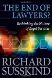 The end of lawyers? : rethinking the nature of legal services