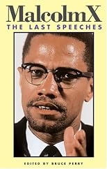Malcolm X : The Last Speeches