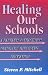 Book Healing Our Schools: A Parents' & Teachers' Guide for Improving Education