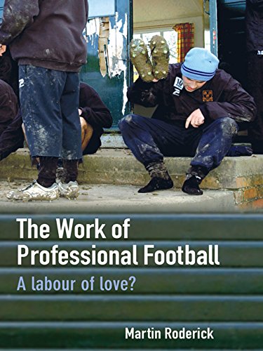 The Work of Professional Football: A Labour of Love?