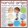Harold Arlen Centennial Celebration