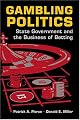 Gambling Politics: State Government and the Business of Betting