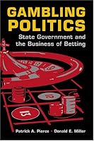 Gambling Politics: State Government and the Business of Betting