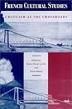 French Cultural Studies: Criticism at the Crossroads