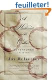 A Hedonist in the Cellar: Adventures in Wine